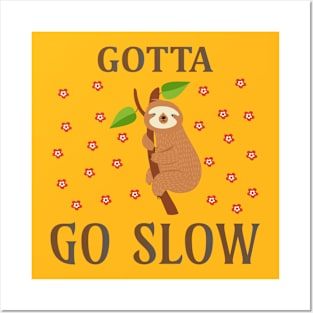 GOTTA GO SLOW Gift Posters and Art